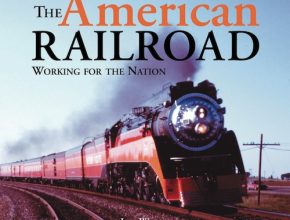 železniční doprava - The American Railroad - jak vlaky pomohly USA k prosperitě