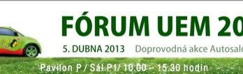 UEM Fórum 2013 proběhne v rámci pravidelného autosalonu v Brně